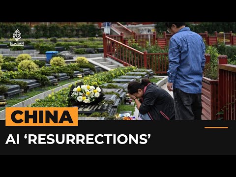 Chinese mourners are using AI to digitally resurrect the dead | Al Jazeera Newsfeed