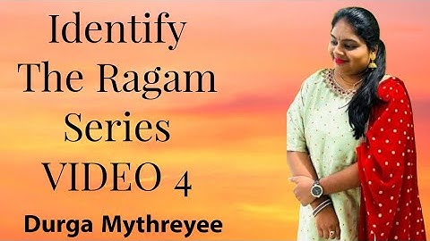 Identify The Ragam Series Video 4 | Durga Mythreyee