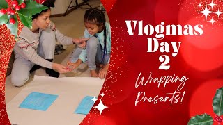 Vlogmas Day 2: Gift Wrapping🎁💫