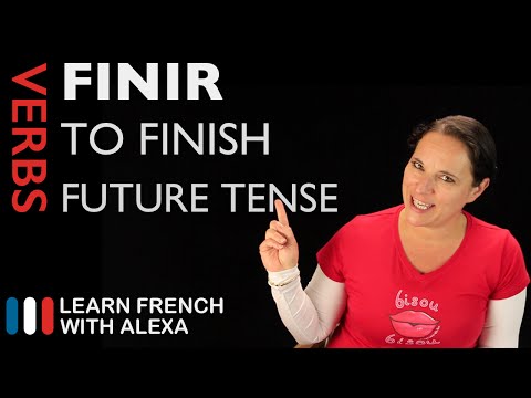 Finir (to finish) — Future Tense (French verbs conjugated by Learn French With Alexa)