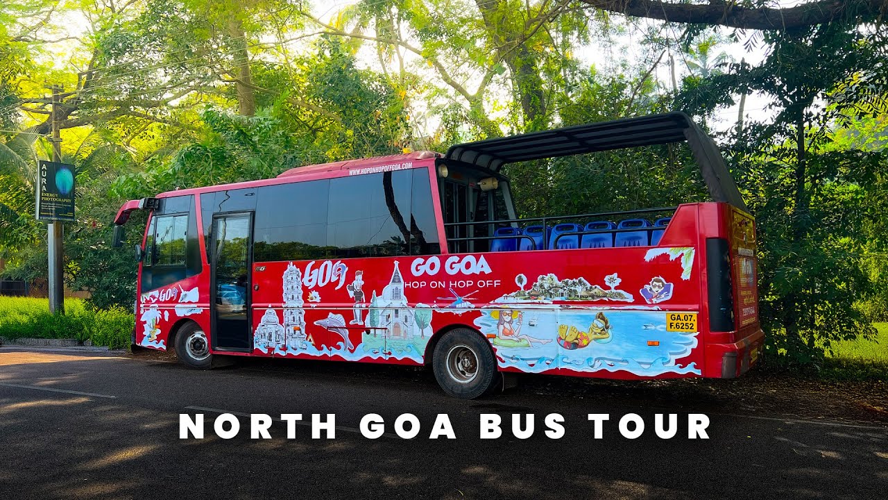 NORTH GOA TOUR ON HOP ON HOP OFF BUS IN GOA
