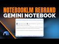 NotebookLM Rebrand: Gemini Notebook