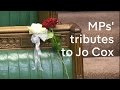 MPs pay tribute to Jo Cox