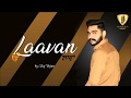Laavan official  raj bajwa  meet  brown box muzic  latest punjabi song 2019