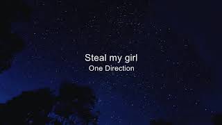 One Direction- Steal my girl ( Lyrics)