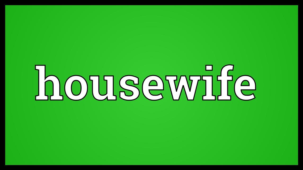boy meaning vs housewife