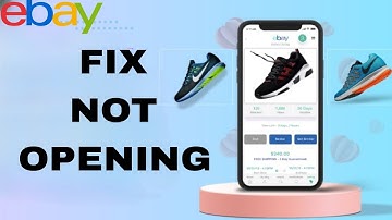 How To Fix And Solve Ebay Not Opening | Final Solution