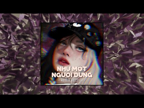 Video Như Một Người Dưng - Nguyễn Thạc Bảo Ngọc x... - youtube