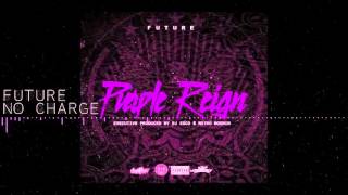 Future - No Charge Slowed Down
