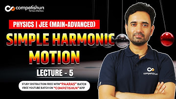 5 Spring mass system | Harmonic oscillator | Simple harmonic motion | SHM | IIT JEE Main Advanced