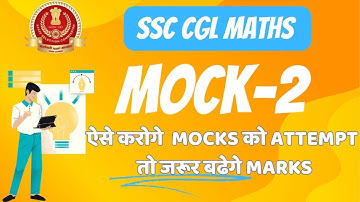 MATHS Mocks-2 "The Best way" to increase marks for SSC CGL, CHSL, CPO, MTS