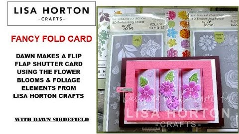 DAWN USES THE FLOWER BLOOMS & FOLIAGE ELEMENTS TO MAKE A FLIP FLAP SHUTTER CARD