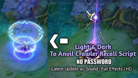 Seal Of Anvil Crawler Recall Script | Replace Light & Dark Recall | No Password | Mobile Legends