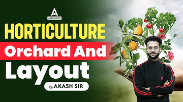 Orchard & Layout | Horticulture | Short Concepts of Horticulture | By Akash Sir