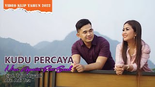 KUDU PERCAYA NINA AGUSTIN FEAT SOSOK REAL LAGU TERBARU 2022  ( MUSIK DAN VIDEO)