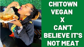 Can't Believe It's Not Meat |  | Chitown Vegan Eats in These Streets Ep. 2