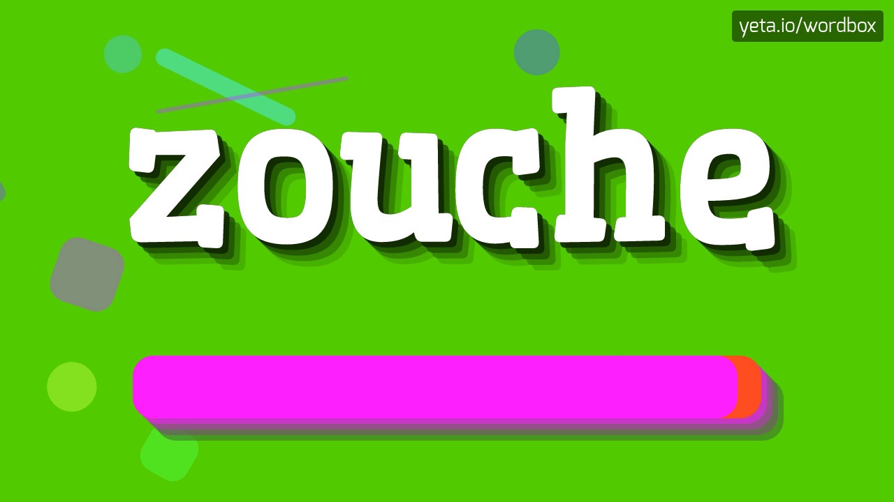 ZOUCHE HOW TO PRONOUNCE IT!? YouTube