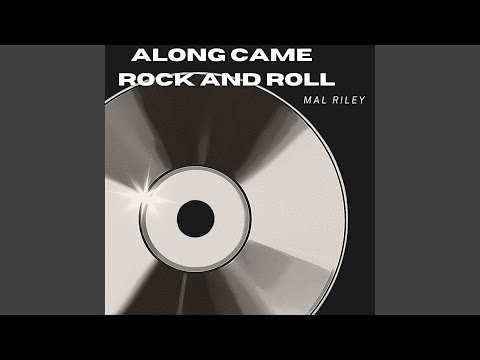Along Came Rock And Roll