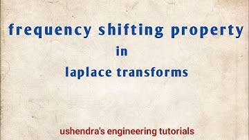Frequency shifting property in laplace transforms || signals and systems