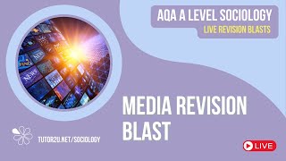 Media Revision Blast | AQA A Level Sociology Revision for 2024