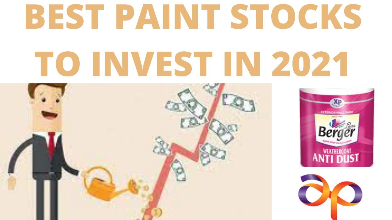 Best paint stocks to invest in 2021 Top 2 paint shares to buy in 2021