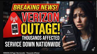 Breaking News! Verizon Wireless Outage! What We Currently Know...