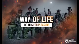 Way Of Life | &quot;Do This For Pleasure&quot;
