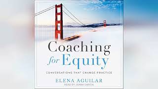 Coaching for Equity: Conversations That Change Practice | Audiobook Sample