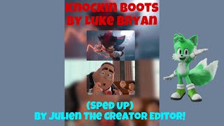 Knockin Boots (Sped Up) - Luke Bryan