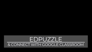 Edpuzzle & Google Classroom