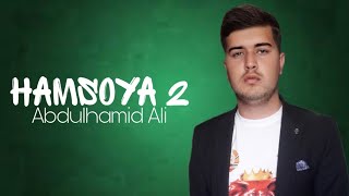 Abdulhamid Ali - HamSoya 2 ( همسایه )  original track 2023