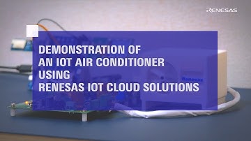 Demonstration of IoT Air Conditioner Using Renesas IoT Cloud Solutions