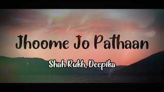 Jhoome Jo Pathaan | lyrics | Shah Rukh, Deepika | Vishal |Sheykhar, Arijit, Sukriti |@rmontage|