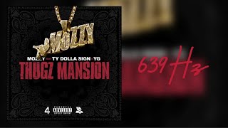 (639Hz) Mozzy - Thugz Mansion ft. Ty Dolla $ign \& YG