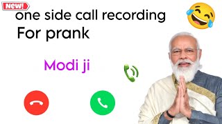 MODI JI ONE SIDE CALL RECORDING FOR PRANK | MODI JI KI CALL RECORDING FOR PRANK | FUNNY CALL screenshot 5