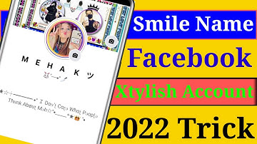 How to make smile name Facebook Account 2022 |Smile name Facebook account 2022 |Smile name Fb Acount