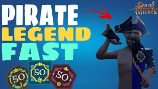 How To Get PIRATE LEGEND FAST In Sea Of Thieves!