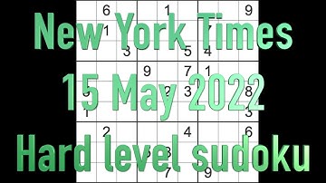 Sudoku solution – New York Times sudoku 15 May 2022 Hard level