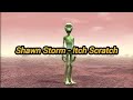 Shawn Storm Dame Tu Cosita Itch Scratch Official Video mp3