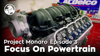 Project Monaro Episode 3 - Focus On Powertrain