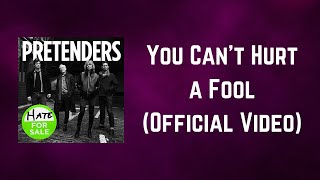 Pretenders - You Can&#39;t Hurt a Fool Official Video (Lyrics)