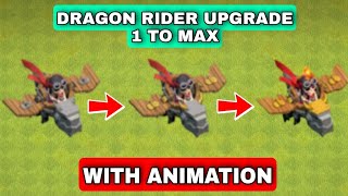 Dragon Rider Upgrade 1 To Max With Animation...#Shorts#Shortsvideo#Clashofclans#Dragonrider