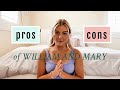 PROS AND CONS OF WILLIAM AND MARY