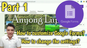 How to Customize Google Forms - How to Change the Settings