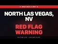 🔴 Red Flag Warning — North Las Vegas, NV | Weather Alert