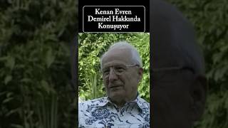 Kenan Evren, Demirel Hakkında Konuşuyor