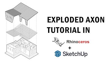 Exploded Axon Tutorial in Rhino + Sketchup