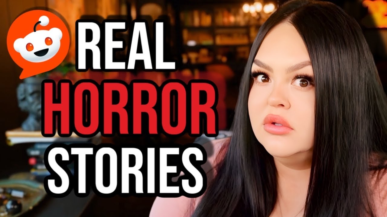 Real Life Reddit HORROR Stories