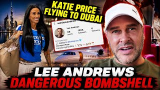 Lee Andrews DANGEROUS BOMBSHELL 🔥 | Katie Price Flying To DUBAI To Save Lee Andrews? 