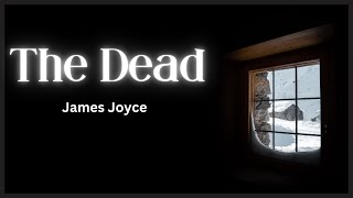 The Dead - James Joyce - Full Audiobook